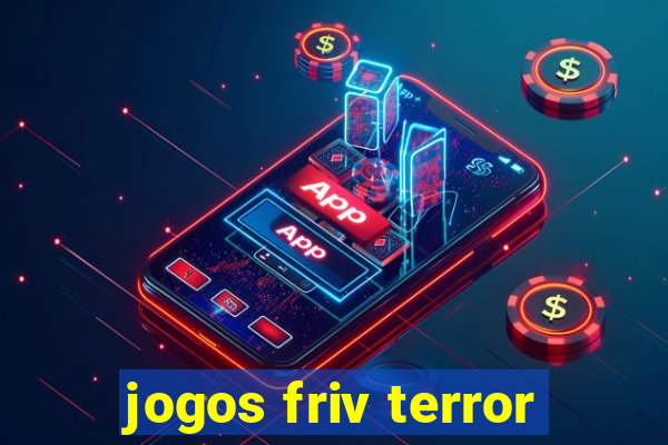 jogos friv terror